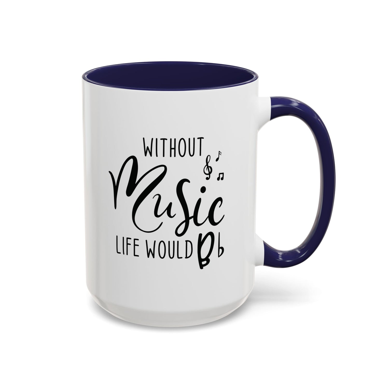 Music Lover Mug/Without Music/Accent Coffee Mug (11, 15oz)/Double-sided Mug/Music Quote Mug/Gifts for him/her/Music Teacher