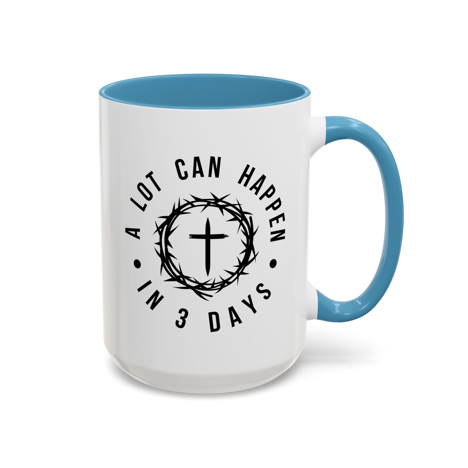 Easter Coffee Mug: A lot can happen in 3 days