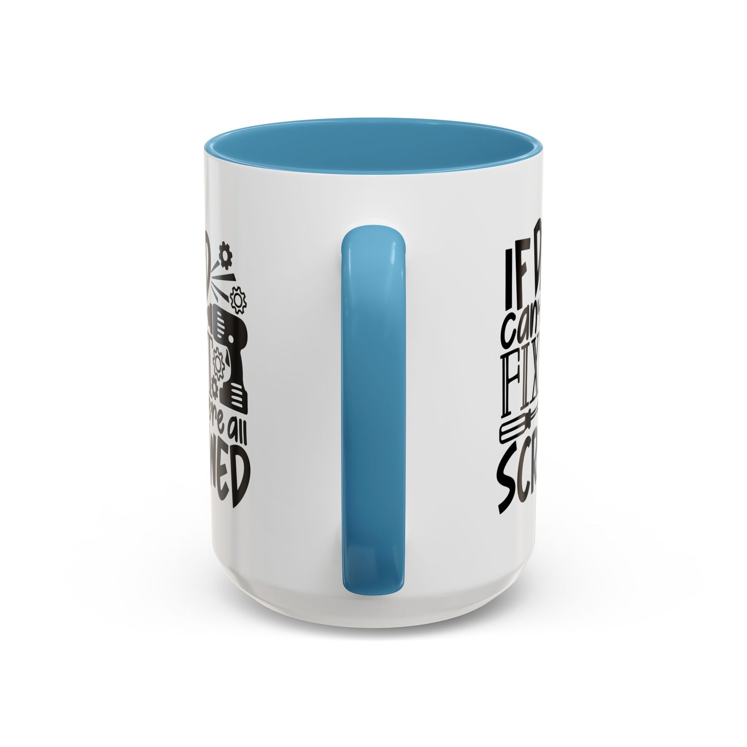 Funny Dad Coffee Mug: "If dad can't fix it we're all screwed"