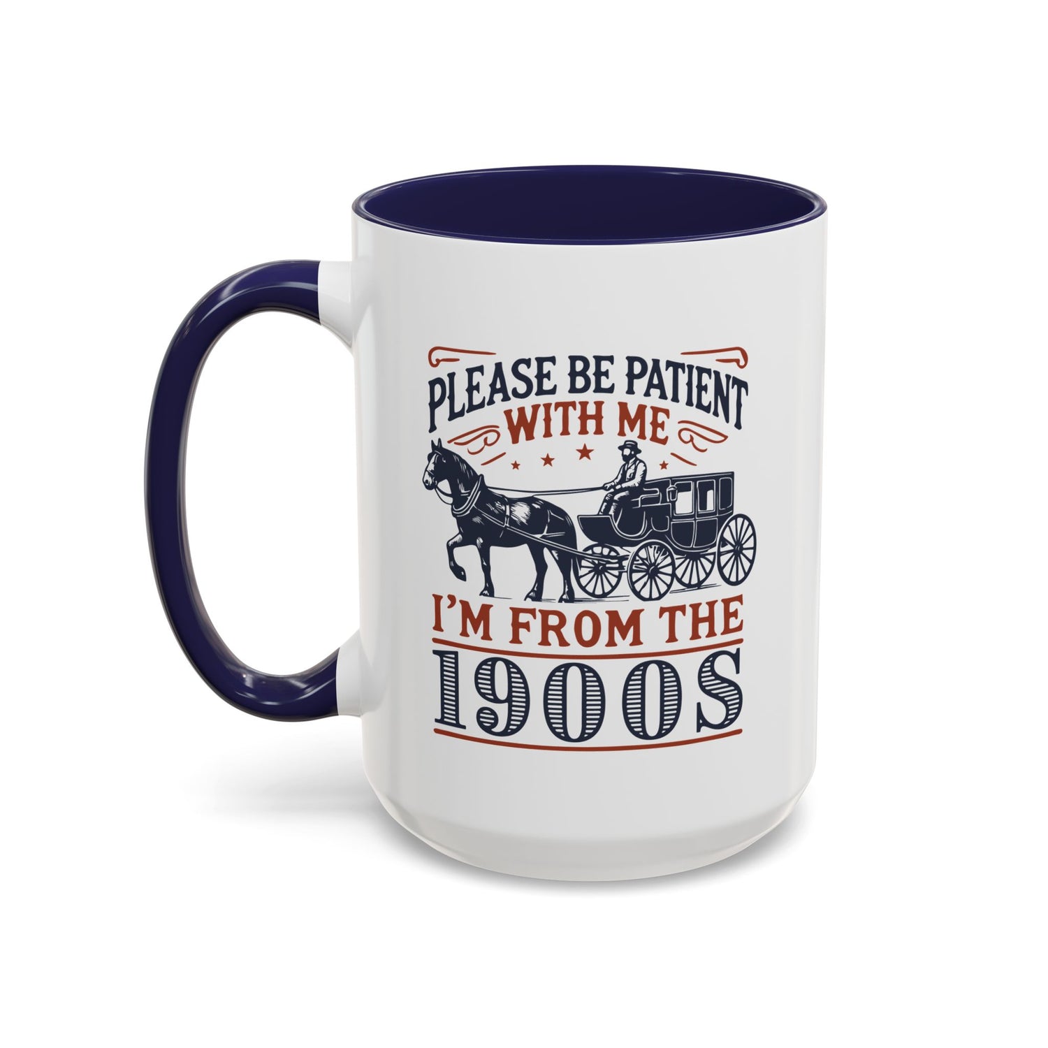 Funny Coffee Mug: From the 1900s