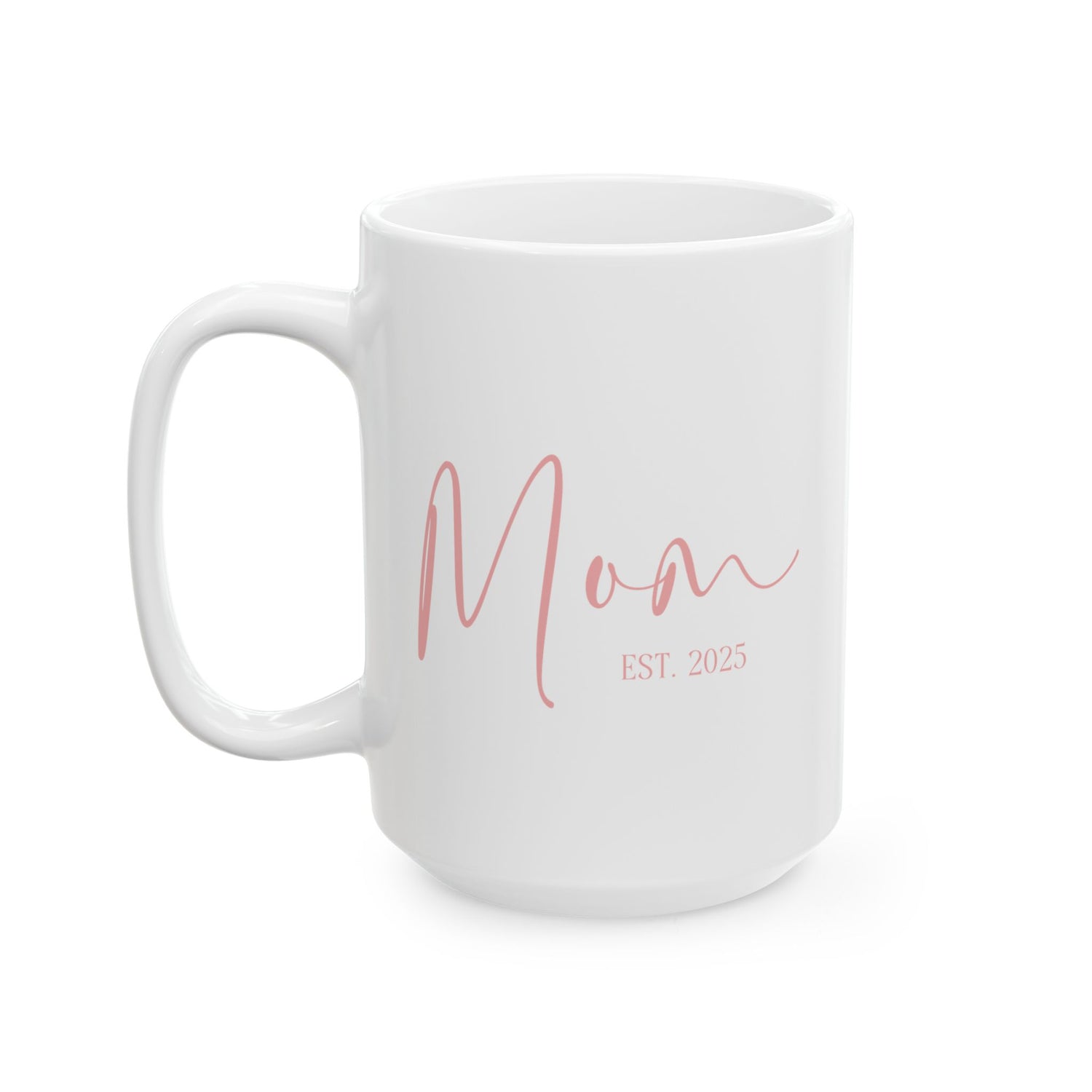 New Mom Mug: Mom Est. 2025 Pink Design