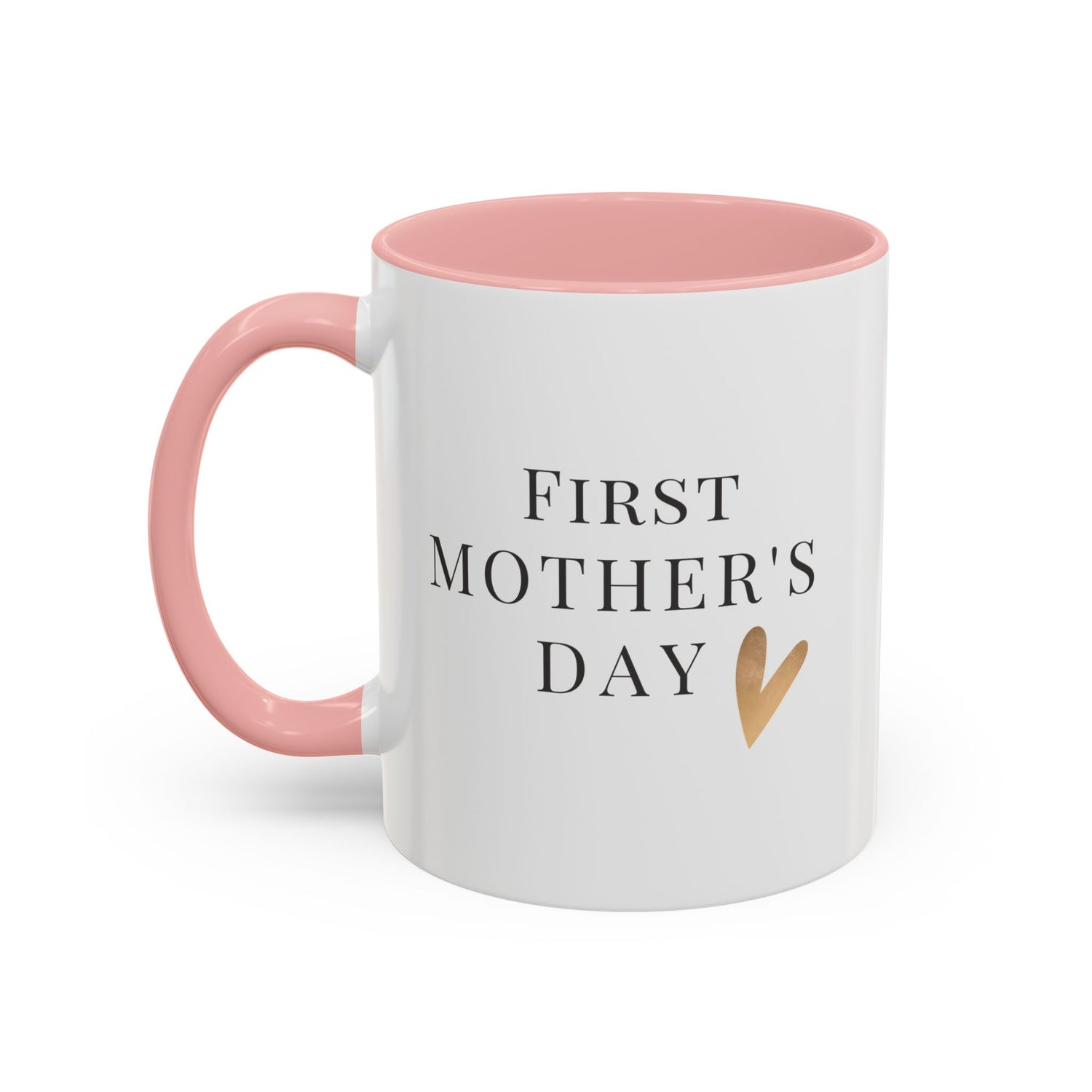 PEOPLE: Mother, Accent Coffee Mug, 11oz "First Mother's Day"