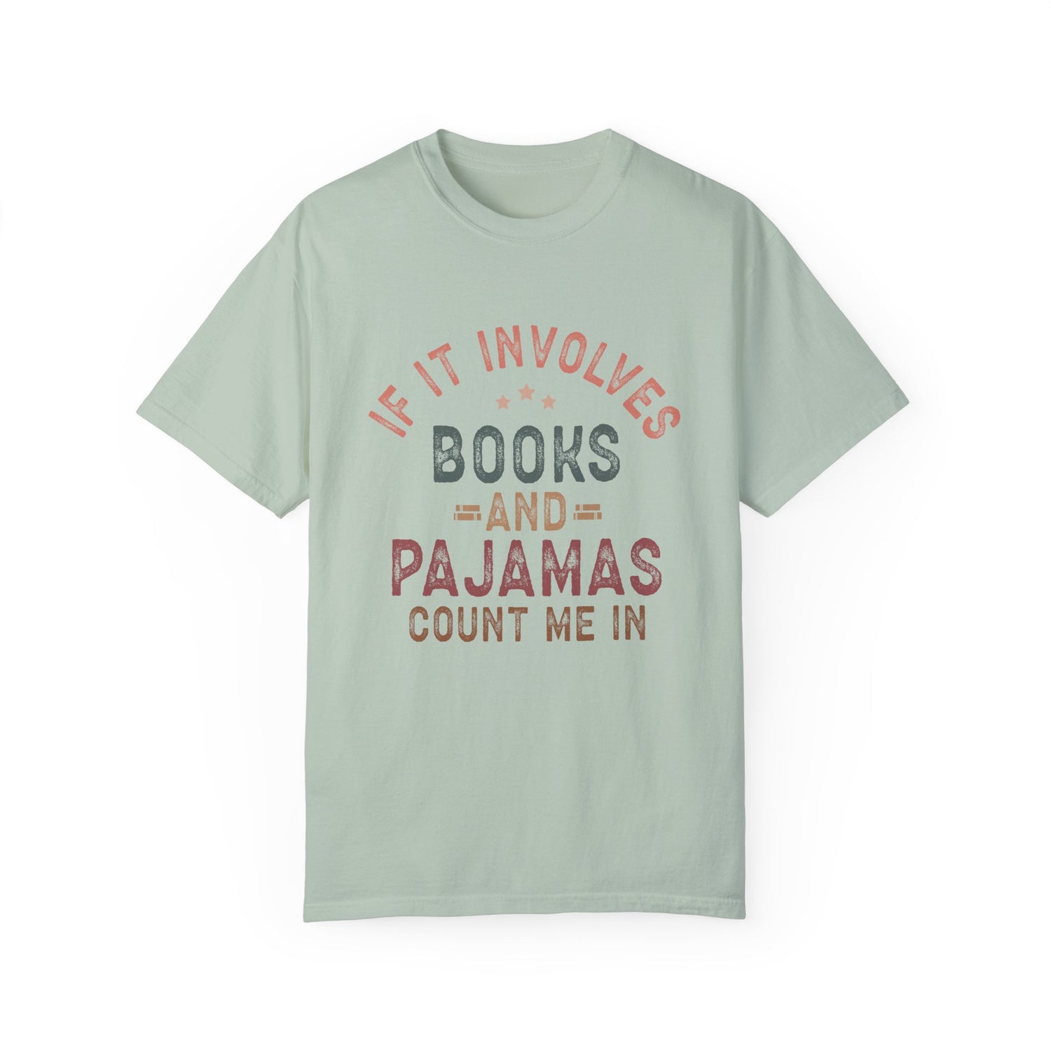 Funny Unisex T-shirt: Books and Pajamas