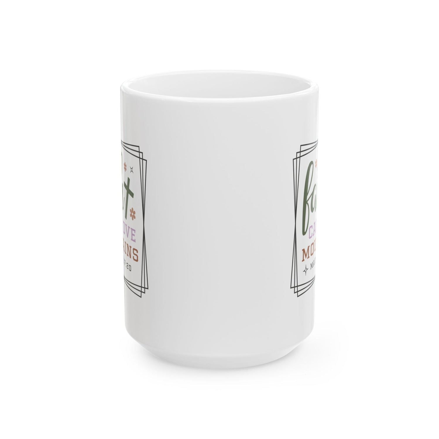 Inspirational Mug/Scripture/Christian mug/Gifts for her/Ceramic Mug, (11oz, 15oz) "Faith can move mountains Matthew 17:20"