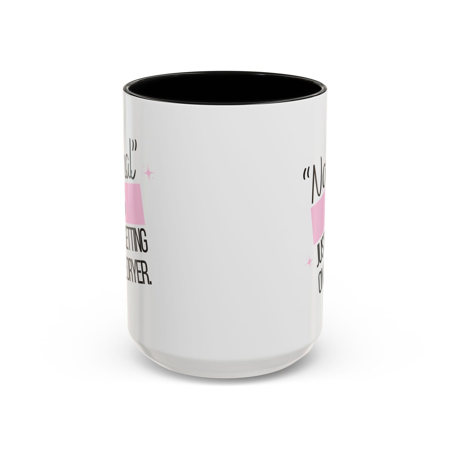 Mug - Funny Double-Sided Accent Coffee Mug (11, 15oz) | 'Normal is just a setting on the dryer'