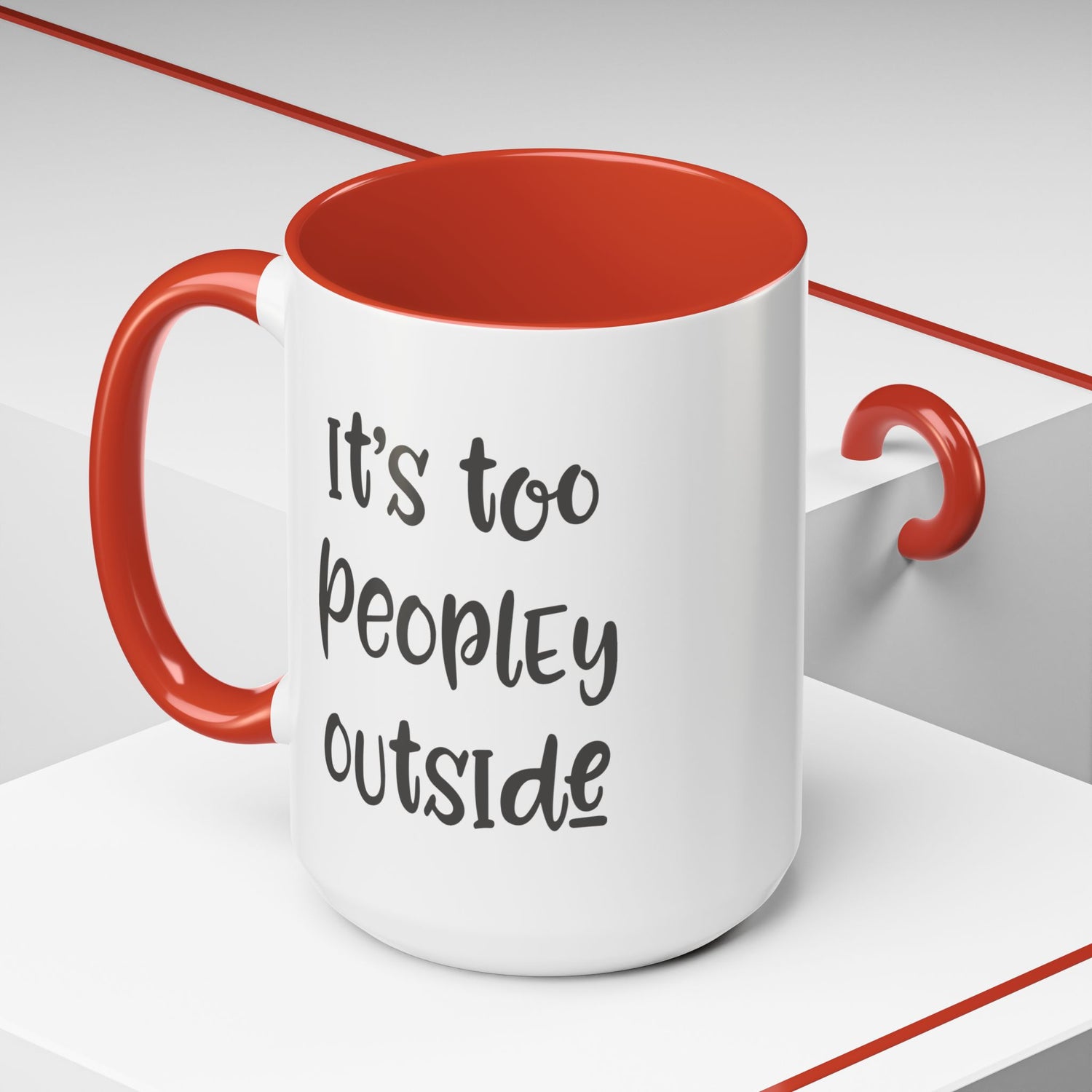 Funny Mug/Too Peopley/Gifts for Her/Gifts for Him/Introvert/Accent Coffee Mug (11, 15oz) "It's too peopley outside"
